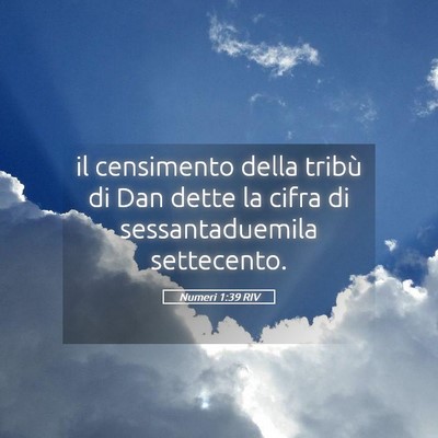 Picture 05 - Numeri 1:39 RIV - il censimento della tribù di Dan dette la cifra - Bible Verse Picture