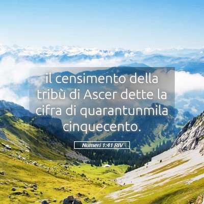 Picture 05 - Numeri 1:41 RIV - il censimento della tribù di Ascer dette la - Bible Verse Picture