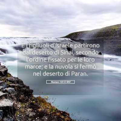 Picture 05 - Numeri 10:12 RIV - E i figliuoli d’Israele partirono dal deserto - Bible Verse Picture