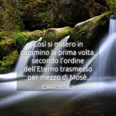Picture 05 - Numeri 10:13 RIV - Così si misero in cammino la prima volta, - Bible Verse Picture