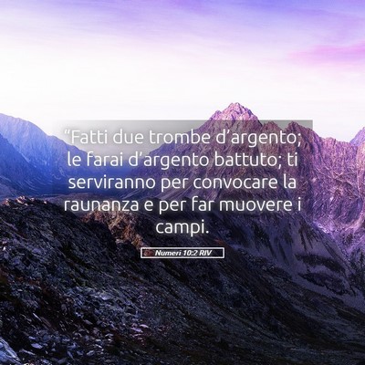 Picture 05 - Numeri 10:2 RIV - “Fatti due trombe d’argento; le farai - Bible Verse Picture