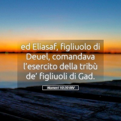 Picture 05 - Numeri 10:20 RIV - ed Eliasaf, figliuolo di Deuel, comandava - Bible Verse Picture