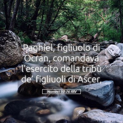 Picture 05 - Numeri 10:26 RIV - Paghiel, figliuolo di Ocran, comandava - Bible Verse Picture