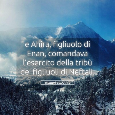 Picture 05 - Numeri 10:27 RIV - e Ahira, figliuolo di Enan, comandava - Bible Verse Picture
