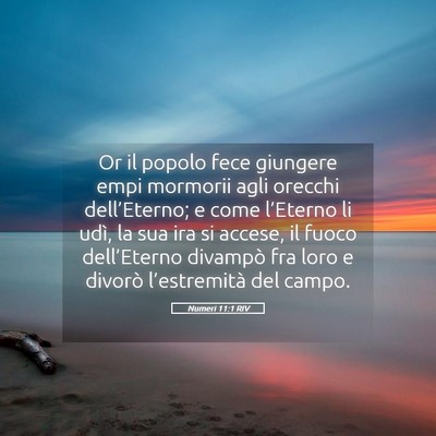 Picture 05 - Numeri 11:1 RIV - Or il popolo fece giungere empi mormorii agli - Bible Verse Picture
