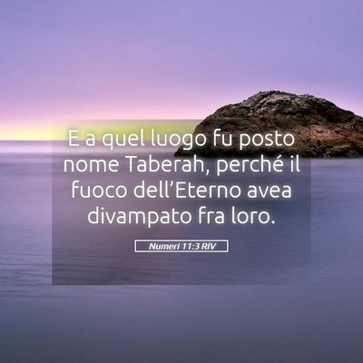 Picture 05 - Numeri 11:3 RIV - E a quel luogo fu posto nome Taberah, perché il - Bible Verse Picture