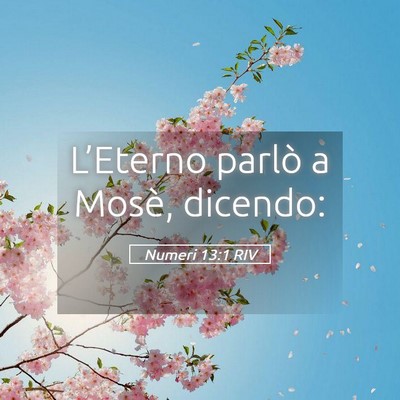 Picture 05 - Numeri 13:1 RIV - L’Eterno parlò a Mosè, - Bible Verse Picture