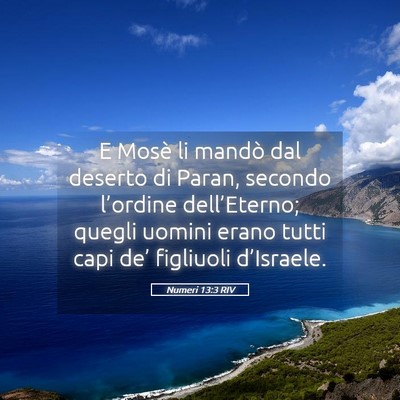 Picture 05 - Numeri 13:3 RIV - E Mosè li mandò dal deserto di Paran, secondo - Bible Verse Picture