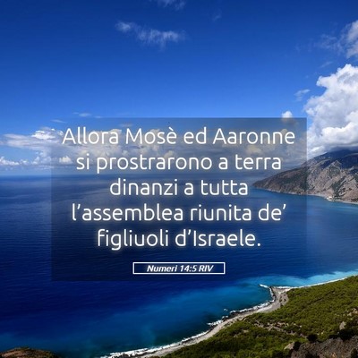 Picture 05 - Numeri 14:5 RIV - Allora Mosè ed Aaronne si prostrarono a terra - Bible Verse Picture