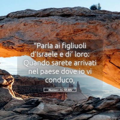 Picture 05 - Numeri 15:18 RIV - “Parla ai figliuoli d’Israele e di’ loro: - Bible Verse Picture