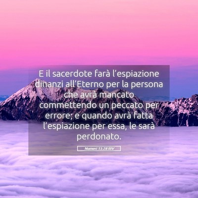 Picture 05 - Numeri 15:28 RIV - E il sacerdote farà l’espiazione dinanzi - Bible Verse Picture