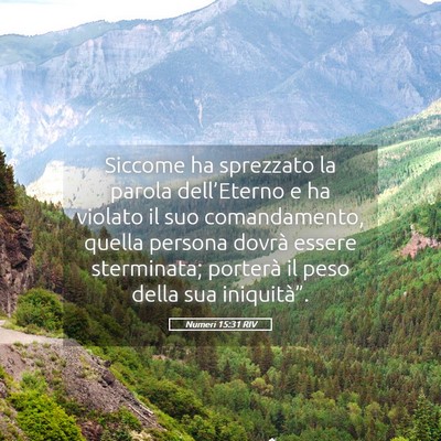 Picture 05 - Numeri 15:31 RIV - Siccome ha sprezzato la parola dell’Eterno e ha - Bible Verse Picture