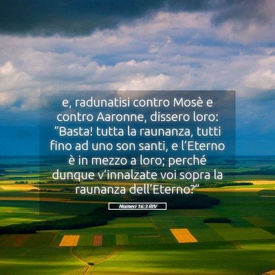 Picture 05 - Numeri 16:3 RIV - e, radunatisi contro Mosè e contro Aaronne, - Bible Verse Picture