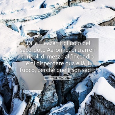 Picture 05 - Numeri 16:37 RIV - “Di’ a Eleazar, figliuolo del sacerdote - Bible Verse Picture