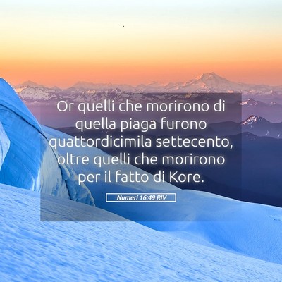 Picture 05 - Numeri 16:49 RIV - Or quelli che morirono di quella piaga furono - Bible Verse Picture