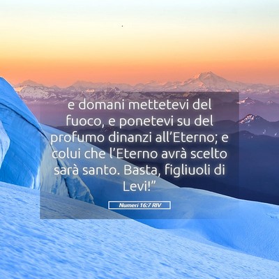 Picture 05 - Numeri 16:7 RIV - e domani mettetevi del fuoco, e ponetevi su del - Bible Verse Picture