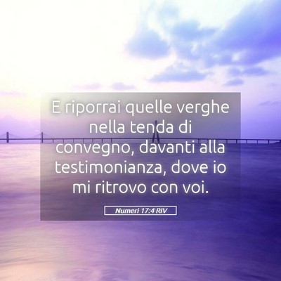 Picture 05 - Numeri 17:4 RIV - E riporrai quelle verghe nella tenda di convegno, - Bible Verse Picture