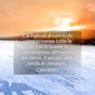 Picture 05 - Numeri 18:21 RIV - E ai figliuoli di Levi io do come possesso tutte - Bible Verse Picture