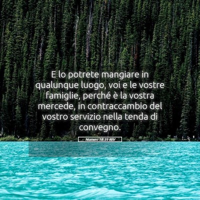 Picture 05 - Numeri 18:31 RIV - E lo potrete mangiare in qualunque luogo, voi e - Bible Verse Picture
