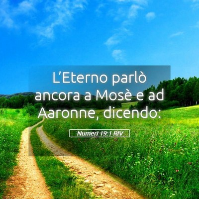Picture 05 - Numeri 19:1 RIV - L’Eterno parlò ancora a Mosè e ad Aaronne, - Bible Verse Picture