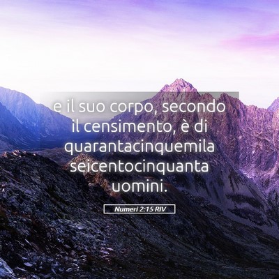 Picture 05 - Numeri 2:15 RIV - e il suo corpo, secondo il censimento, è di - Bible Verse Picture