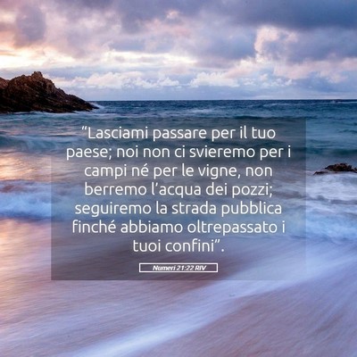 Picture 05 - Numeri 21:22 RIV - “Lasciami passare per il tuo paese; noi non ci - Bible Verse Picture
