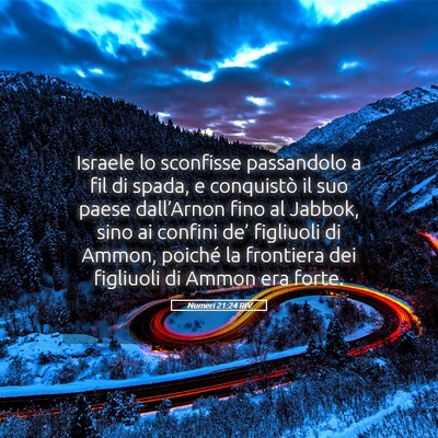 Picture 05 - Numeri 21:24 RIV - Israele lo sconfisse passandolo a fil di spada, e - Bible Verse Picture