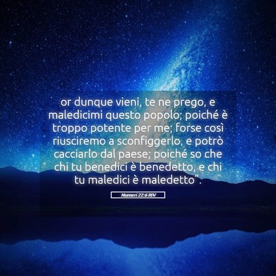 Picture 05 - Numeri 22:6 RIV - or dunque vieni, te ne prego, e maledicimi questo - Bible Verse Picture