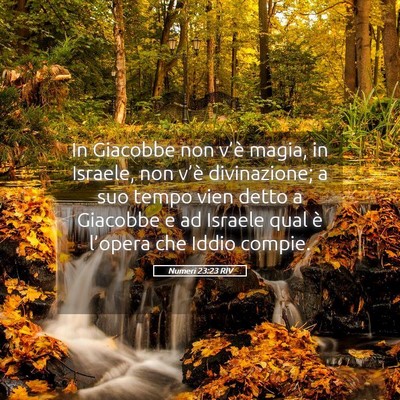 Picture 05 - Numeri 23:23 RIV - In Giacobbe non v’è magia, in Israele, non - Bible Verse Picture