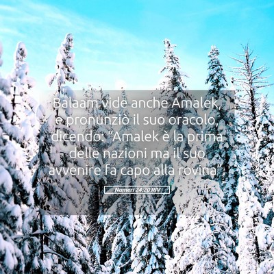 Picture 05 - Numeri 24:20 RIV - Balaam vide anche Amalek, e pronunziò il suo - Bible Verse Picture