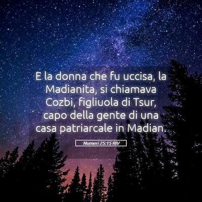 Picture 05 - Numeri 25:15 RIV - E la donna che fu uccisa, la Madianita, si - Bible Verse Picture