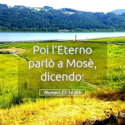Picture 05 - Numeri 25:16 RIV - Poi l’Eterno parlò a Mosè, - Bible Verse Picture