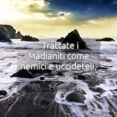 Picture 05 - Numeri 25:17 RIV - “Trattate i Madianiti come nemici e - Bible Verse Picture