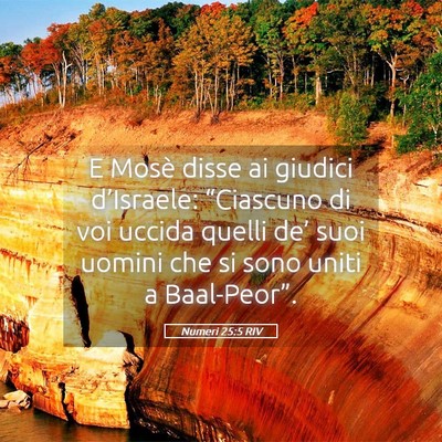 Picture 05 - Numeri 25:5 RIV - E Mosè disse ai giudici d’Israele: “Ciascuno - Bible Verse Picture