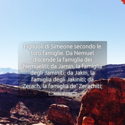 Picture 05 - Numeri 26:12 RIV - Figliuoli di Simeone secondo le loro famiglie. Da - Bible Verse Picture