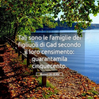 Picture 05 - Numeri 26:18 RIV - Tali sono le famiglie dei figliuoli di Gad - Bible Verse Picture