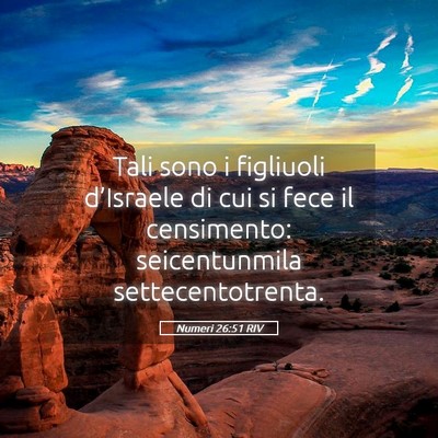 Picture 05 - Numeri 26:51 RIV - Tali sono i figliuoli d’Israele di cui si fece - Bible Verse Picture