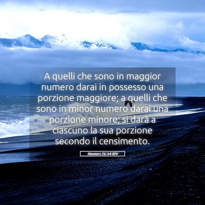 Picture 05 - Numeri 26:54 RIV - A quelli che sono in maggior numero darai in - Bible Verse Picture