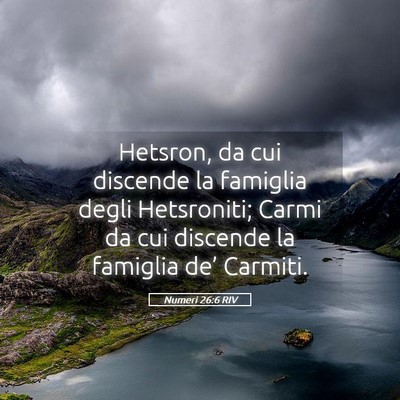 Picture 05 - Numeri 26:6 RIV - Hetsron, da cui discende la famiglia degli - Bible Verse Picture