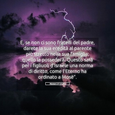 Picture 05 - Numeri 27:11 RIV - E, se non ci sono fratelli del padre, darete la - Bible Verse Picture
