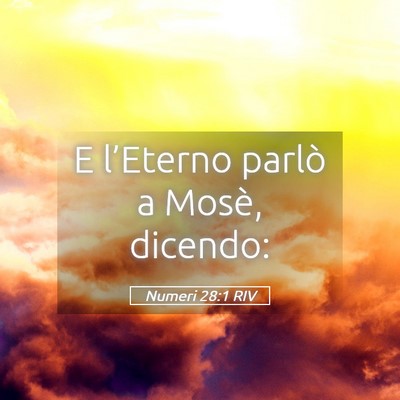 Picture 05 - Numeri 28:1 RIV - E l’Eterno parlò a Mosè, - Bible Verse Picture
