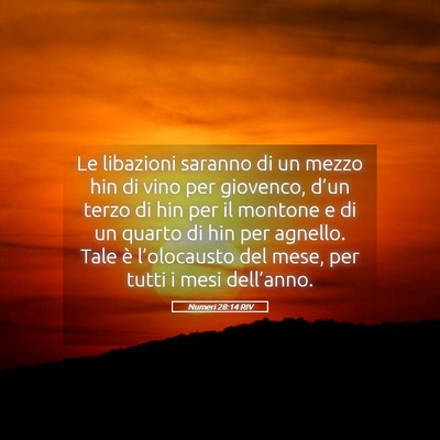 Picture 05 - Numeri 28:14 RIV - Le libazioni saranno di un mezzo hin di vino per - Bible Verse Picture