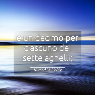 Picture 05 - Numeri 28:29 RIV - e un decimo per ciascuno dei sette - Bible Verse Picture
