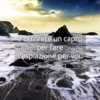 Picture 05 - Numeri 28:30 RIV - e offrirete un capro per fare l’espiazione per - Bible Verse Picture