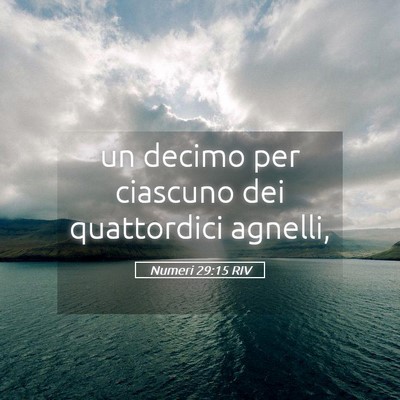 Picture 05 - Numeri 29:15 RIV - un decimo per ciascuno dei quattordici - Bible Verse Picture
