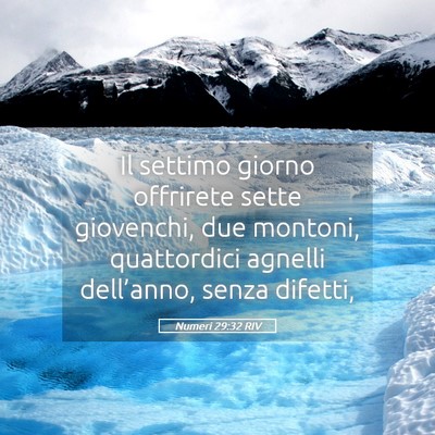 Picture 05 - Numeri 29:32 RIV - Il settimo giorno offrirete sette giovenchi, due - Bible Verse Picture