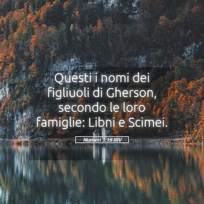 Picture 05 - Numeri 3:18 RIV - Questi i nomi dei figliuoli di Gherson, secondo - Bible Verse Picture