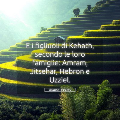 Picture 05 - Numeri 3:19 RIV - E i figliuoli di Kehath, secondo le loro - Bible Verse Picture