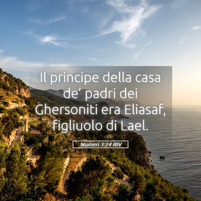Picture 05 - Numeri 3:24 RIV - Il principe della casa de’ padri dei Ghersoniti - Bible Verse Picture