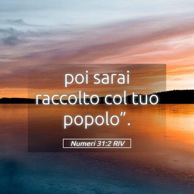 Picture 05 - Numeri 31:2 RIV - poi sarai raccolto col tuo - Bible Verse Picture